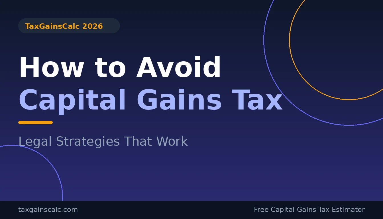 How to Avoid Capital Gains Tax: 12 Legal Strategies That Actually Work